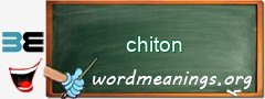 WordMeaning blackboard for chiton